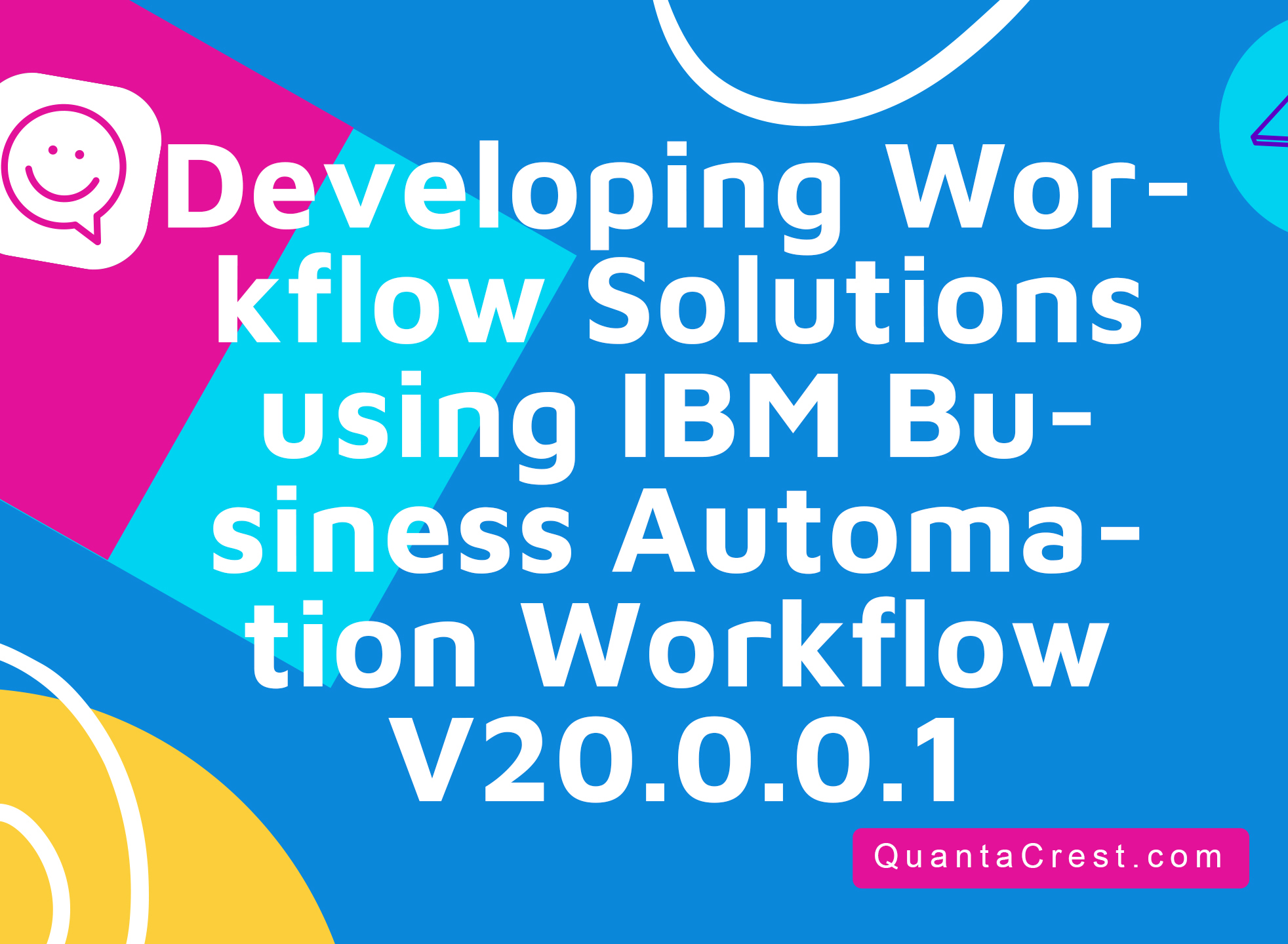 Developing Workflow Solutions using IBM Business Automation Workflow V20.0.0.1